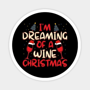 I'm Dreaming Of a Wine Christmas Magnet